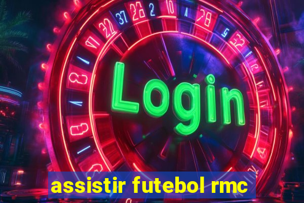 assistir futebol rmc